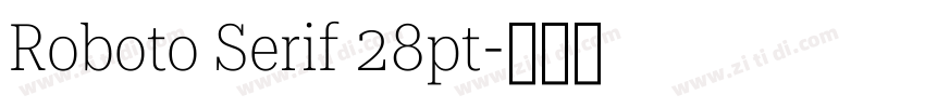 Roboto Serif 28pt字体转换
